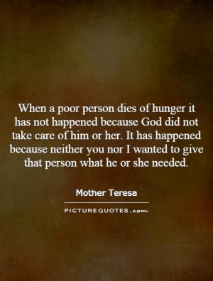 When a poor person dies of hunger it has not happened because God did ...