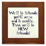 Friends until were old and senile Tile Coaster