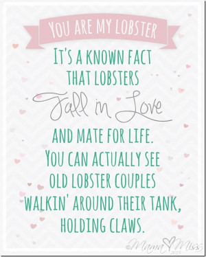 quote art: You Are My Lobster http://www.mamamiss.com ©2013