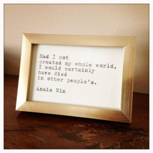 Framed Quotes Creative, Nin Quotes, Quotes Thi, Writers Quotes, Quotes ...