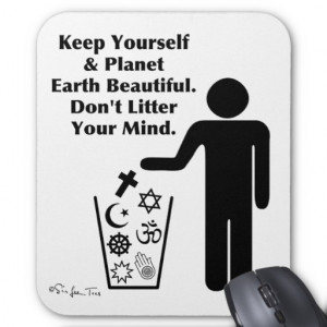 Don't Litter Your Mind Mouse Pads