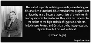 created neither progress nor a hierarchy in art. Because these artists ...