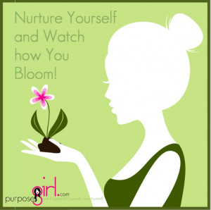 Nurture yourself... #purposegirl