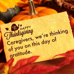 Caregivers, this is for you: #caregiving #caregivers #thanksgiving