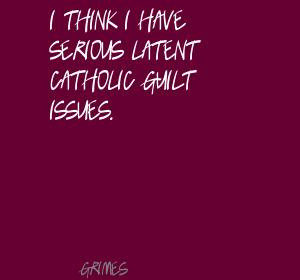 Catholic Guilt Quotes