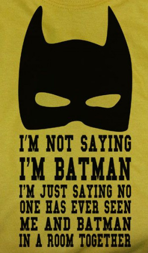 Funny Batman Quotes About The True Identity Of Batman