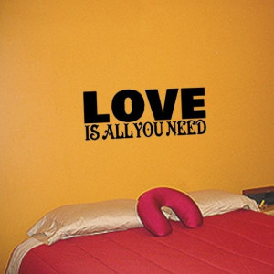 LOVE is all you need - BEATLES - Wall Quote Vinyl Wall Art Decal ...