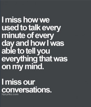 Miss Our Conversations Quotes