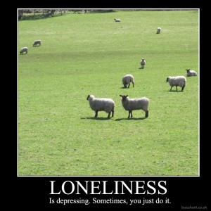 Funny Loneliness Demotivator