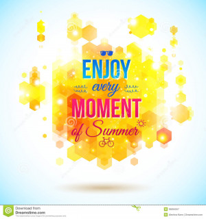 Enjoy every moment of Summer. Positive and bright poster. Juicy colors ...