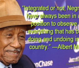 Quote of the Day: Albert Murray on Blacks’ Perception of America