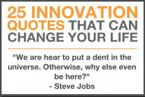 25 innovation quotes that can change your life