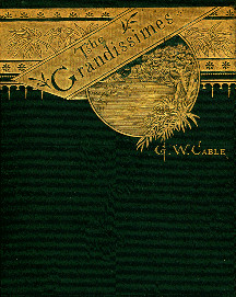 The Grandissimes A Story Of Creole Life George Washington Cable