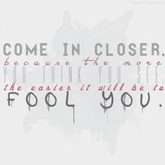 Now You See Me quote but makes me think of red riding hood More