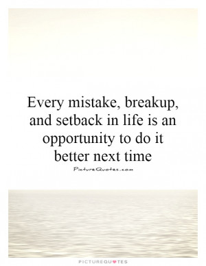 Breakup Quotes Mistake Quotes Opportunity Quotes
