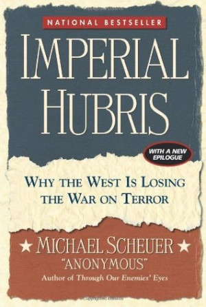 Start by marking “Imperial Hubris: Why the West Is Losing the War on ...