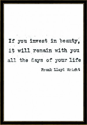 If you invest in beauty, it will remain with you all the days of your ...
