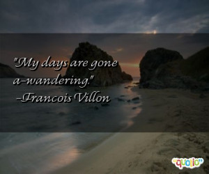 ... francois villon 258 people 99 % like this quote do you share on
