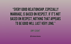 ... quotes/quote-Amy-Grant-every-good-relationship-especially-marriage-is