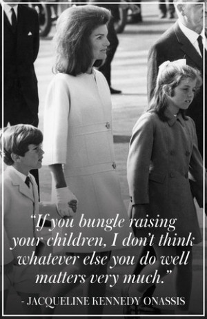 ... Says....Our Favorite Jacqueline Kennedy Onassis Quotes Of All Time