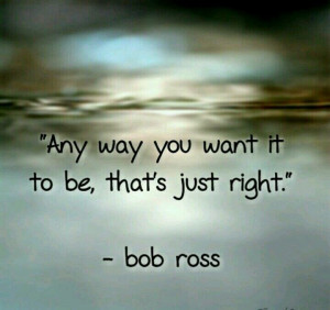 bob ross quotes | Bob Ross | Words, Quotes, Signs