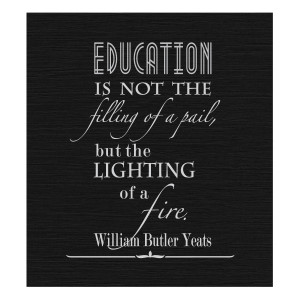 Quote on education by Irish Poet William Butler Yeats