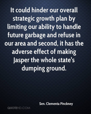 It could hinder our overall strategic growth plan by limiting our ...