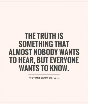 Truth Quotes Knowledge Quotes Hear Quotes