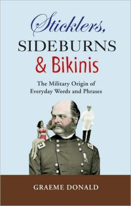 ... and Bikinis: The Military Origin of Everyday Words and Phrases