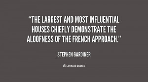 The largest and most influential houses chiefly demonstrate the ...