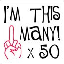 50th birthday funny t-shirt - middle fingerI'm this many !