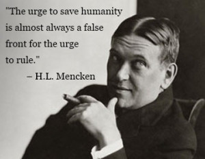 ... and iconoclast H. L. Mencken was known for his wit and cynicism