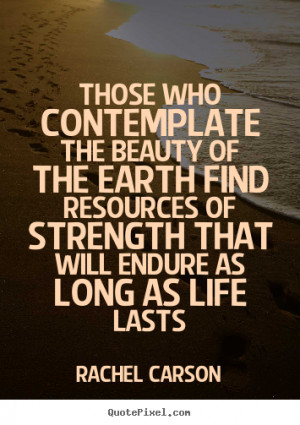quotes about life by rachel carson make your own quote picture