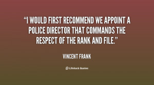 ... Police Director that commands the respect of the rank and file