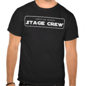 Stage Crew T Shirt