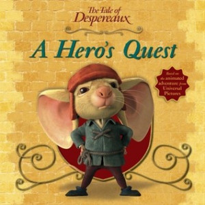 ... : The Tale of Despereaux Movie Tie-In Storybook” as Want to Read