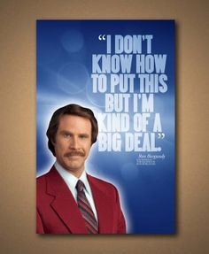 Anchorman RON BURGUNDY Quote 11x17 Poster by ManCaveSportsSigns, $18 ...