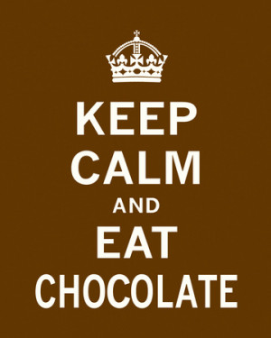 Keep Calm and Eat Chocolate Art Print