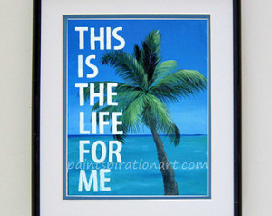 the Life Palm Tree Print - Beach Quote Art - Travel Quote Print Beach ...