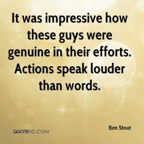Ben Stout - It was impressive how these guys were genuine in their ...