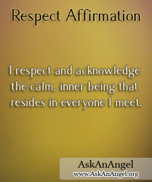 ... and acknowledge the calm, inner being that resides in everyone I meet