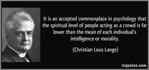 It is an accepted commonplace in psychology that the spiritual level ...