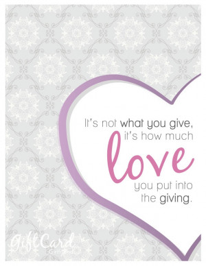 Free Printable. Love Is Not What You Give Quote