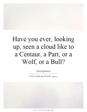 ... Part, Or A Wolf, Or A Bull? Quote | Picture Quotes & Sayings