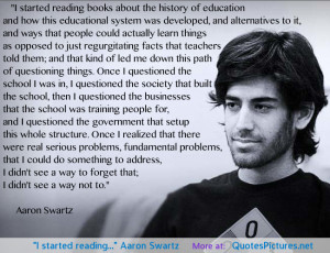 reading…” Aaron Swartz motivational inspirational love life quotes ...
