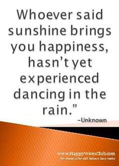 Dance in the rain! #Quote I love 