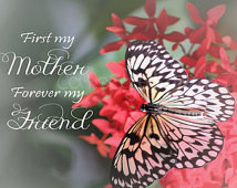 FIRST MY MOTHER Forever My Friend Q uote Butterfly Photography Mother ...