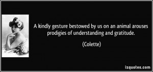 kindly gesture bestowed by us on an animal arouses prodigies of ...