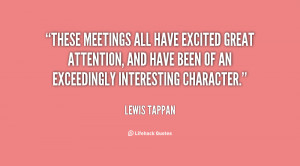 These meetings all have excited great attention, and have been of an ...