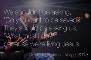 Dr John Perkins Verge 2013 Quote Photo 2
